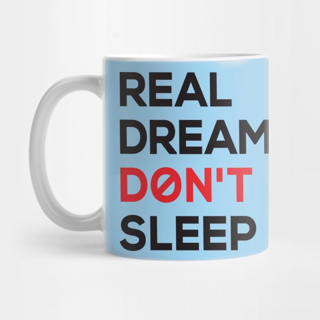 real dreamers don't sleep by TheAwesomeShop